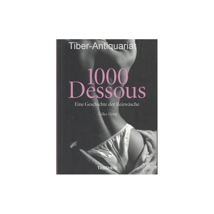 1000 Dessous - Eine Geschichte Der Reizwäsche Buch Softcover | Fesselliebe.de